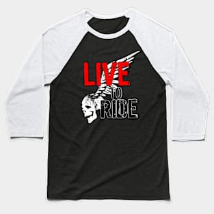 Live To Ride Skull Baseball T-Shirt